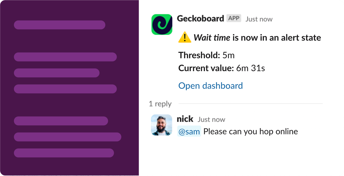 A Slack message from Geckoboard alerting that wait time has crossed its 5 minute threshold, with a teammate asking a colleague to hop online