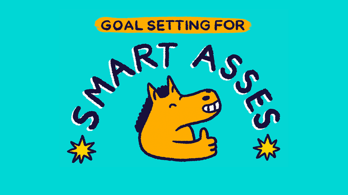 SMART ASSES – a way to set even smarter goals