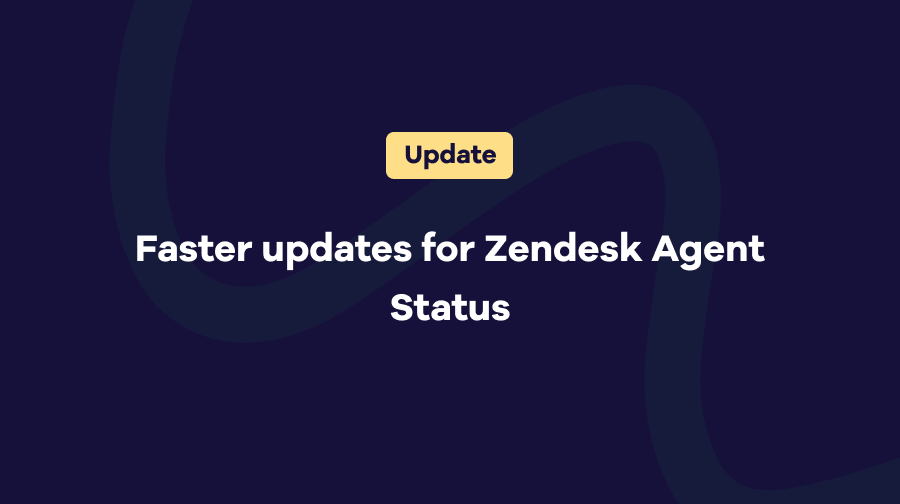 Faster updates for Zendesk Agent Status | Geckoboard
